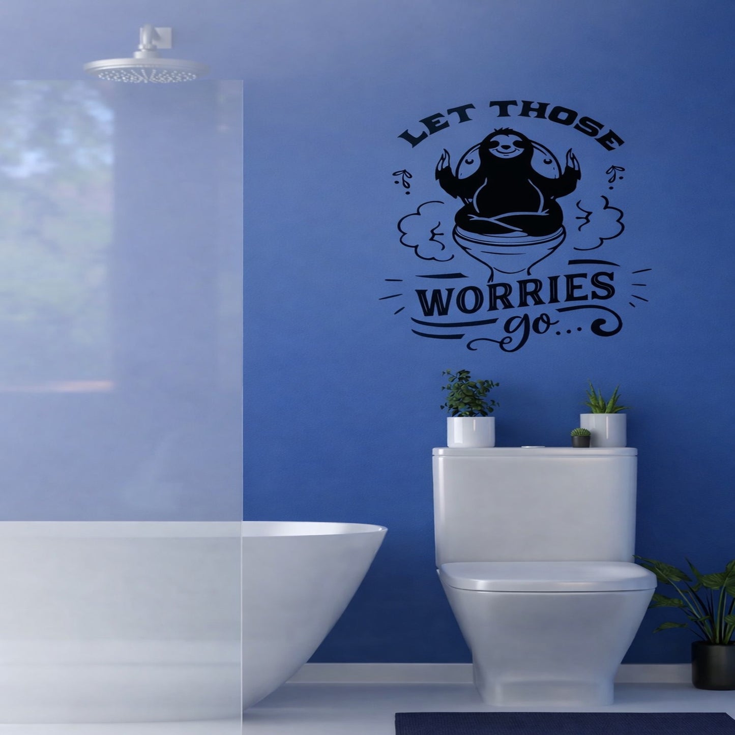 Let Those Worries Go – Funny Bathroom Vinyl Wall Decal