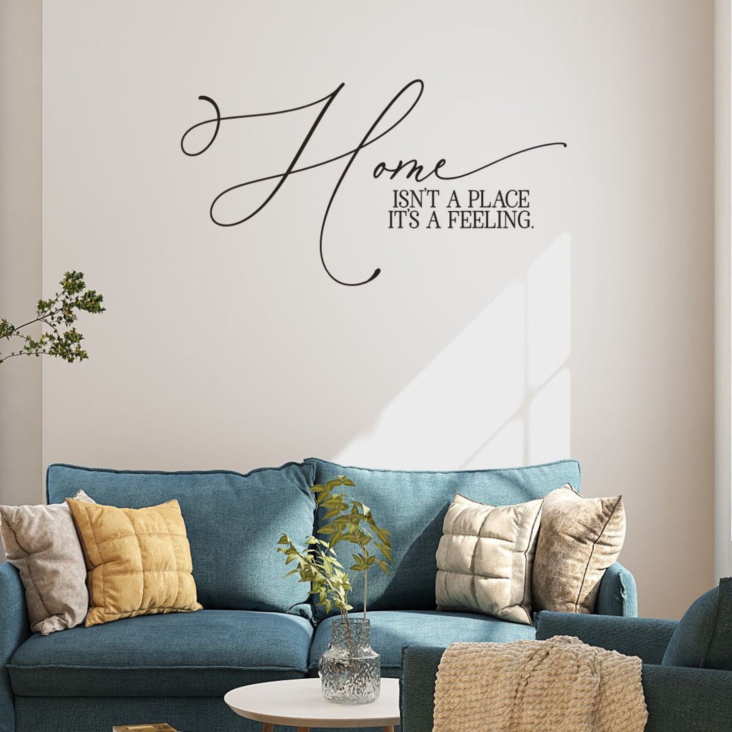 Home Isn’t A Place It’s A Feeling – Vinyl Wall Decal