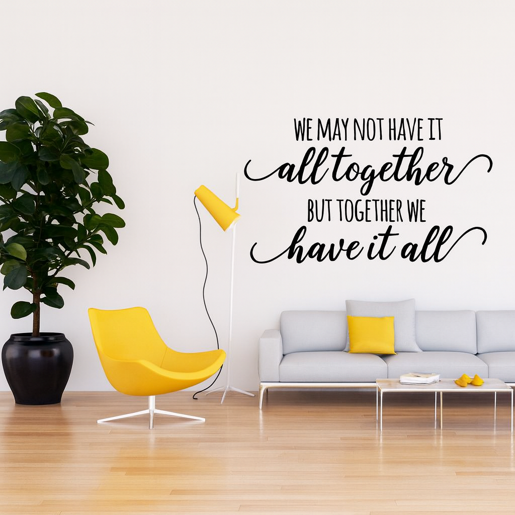Home & Family Quote Wall Decal – “We May Not Have It All Together”