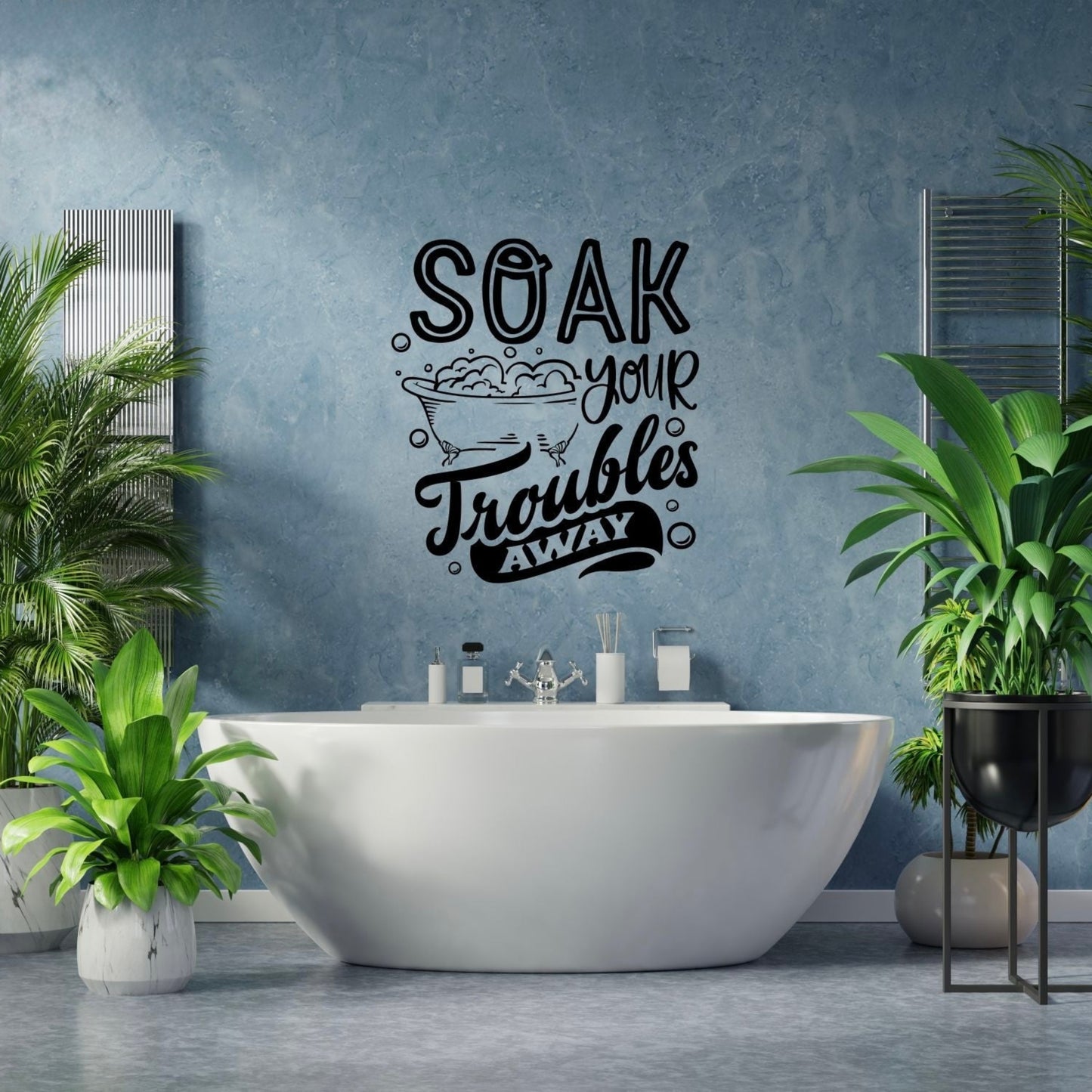 Soak Your Troubles Away” – Relaxing Bathroom Wall Decal