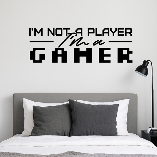 I’m Not a Player, I’m a Gamer – Vinyl Wall Decal