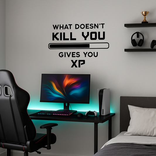 What Doesn’t Kill You Gives You XP – Vinyl Wall Decal