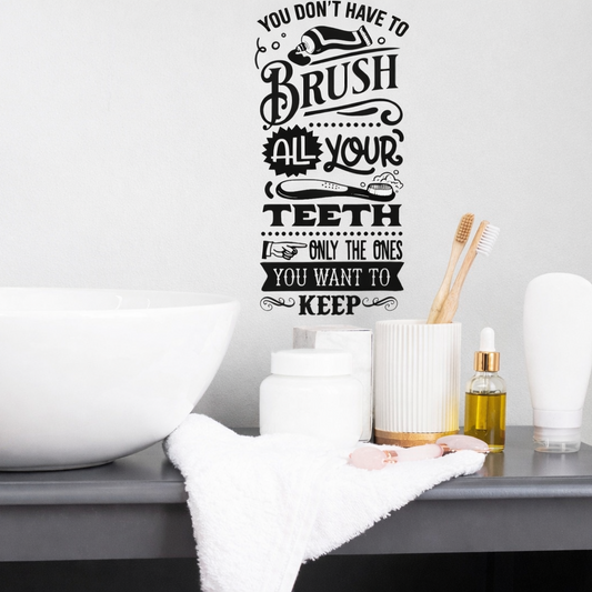 Funny Bathroom Vinyl Wall Decal – Brush Your Teeth Quote Wall Sticker
