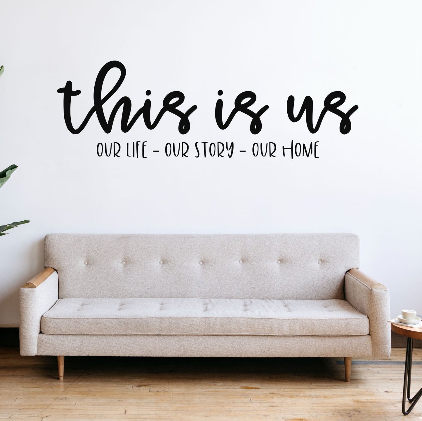 This Is Us – Our Life · Our Story · Our Home – Vinyl Wall Decal