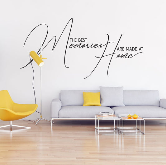 The Best Memories Are Made At Home – Vinyl Wall Decal